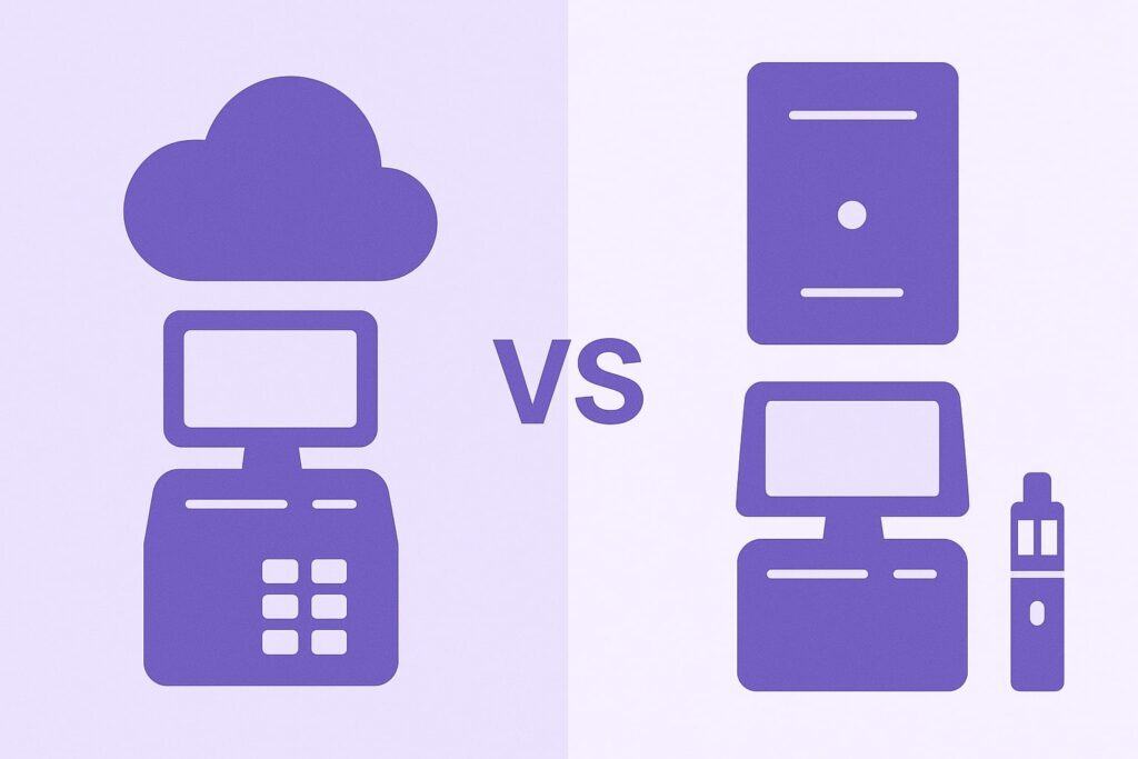 Cloud vs Local POS Systems for Vape Retailers